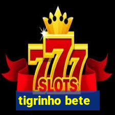 tigrinho bete